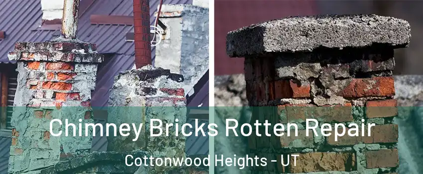  Chimney Bricks Rotten Repair Cottonwood Heights - UT
