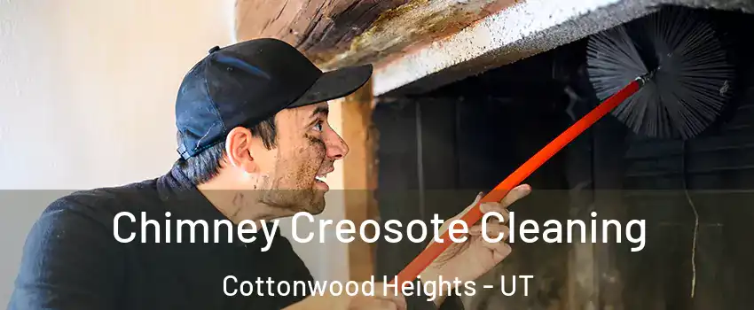  Chimney Creosote Cleaning Cottonwood Heights - UT
