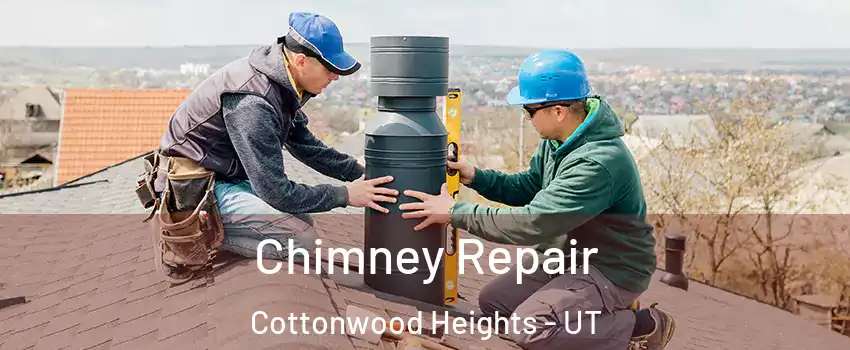  Chimney Repair Cottonwood Heights - UT