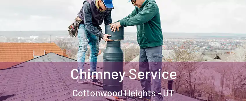  Chimney Service Cottonwood Heights - UT