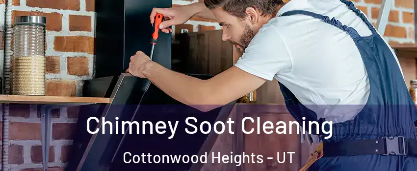  Chimney Soot Cleaning Cottonwood Heights - UT