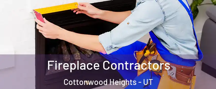 Fireplace Contractors Cottonwood Heights - UT