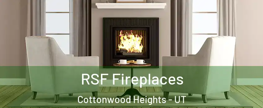  RSF Fireplaces Cottonwood Heights - UT