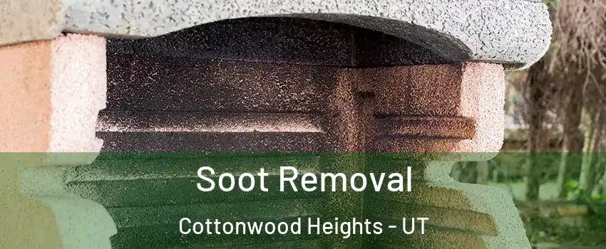  Soot Removal Cottonwood Heights - UT