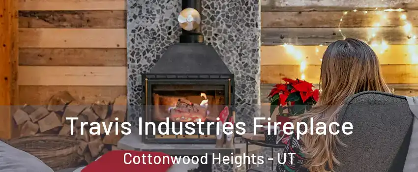  Travis Industries Fireplace Cottonwood Heights - UT